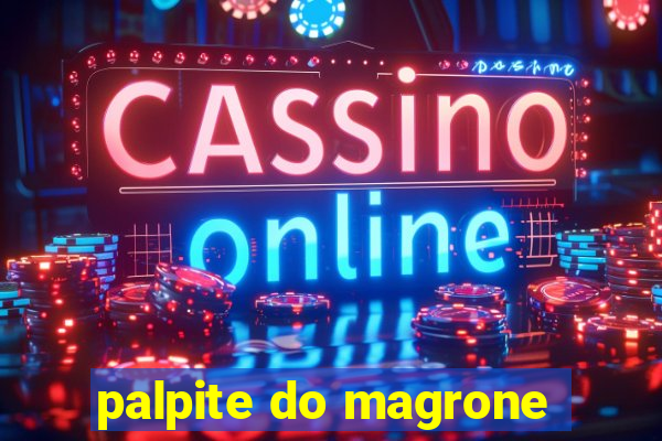 palpite do magrone